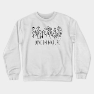 nature loves Crewneck Sweatshirt